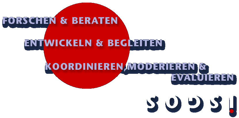 ISGOS Start, Forschen, Beraten, Entwickeln, Begleiten, Koordinieren, Moderieren, Evaluieren